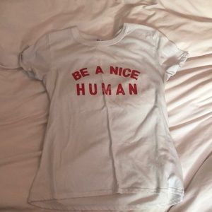 White T-shirt “be a nice human”